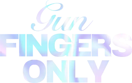 Gun Fingers Only